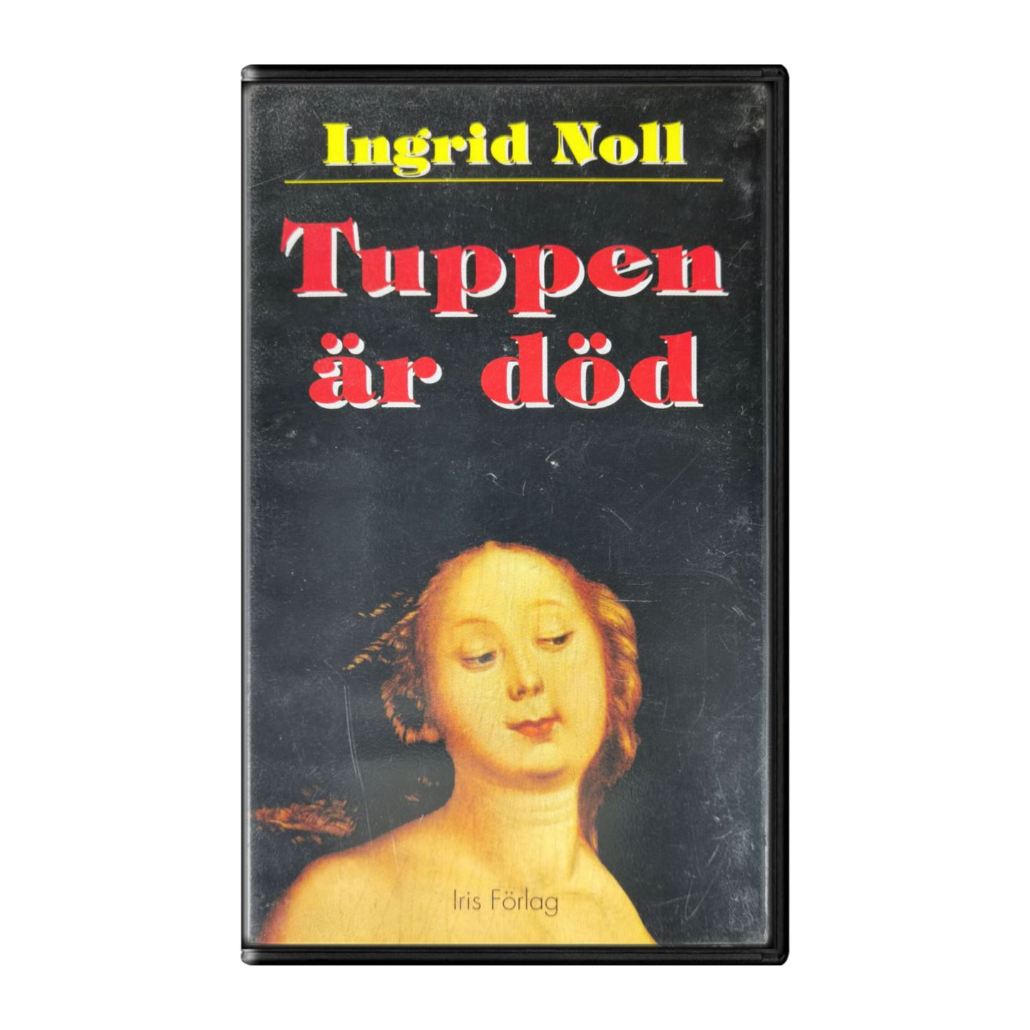 Ingrid Noll: Tuppen Är Död