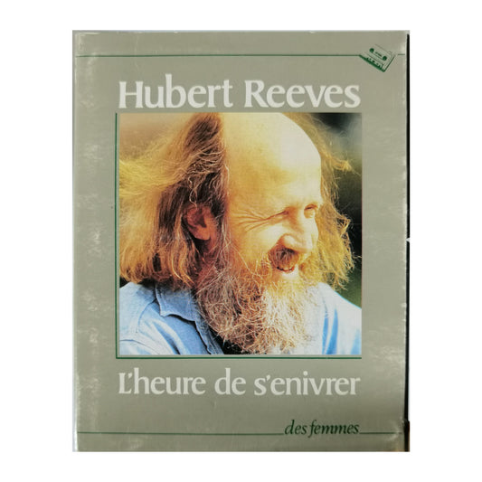 Hubert Reeves: L'Heure De S'Enivrer