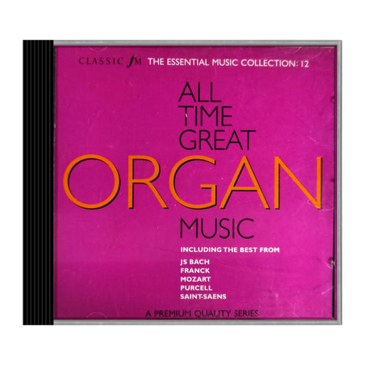 Classic FM: The Essential Music Collection 12 All Time Great Organ Music