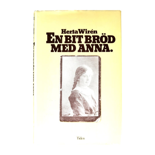 Herta Wiren: En Bit Bröd Med Anna