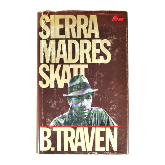 B. Traven: Sierra Madres Skatt