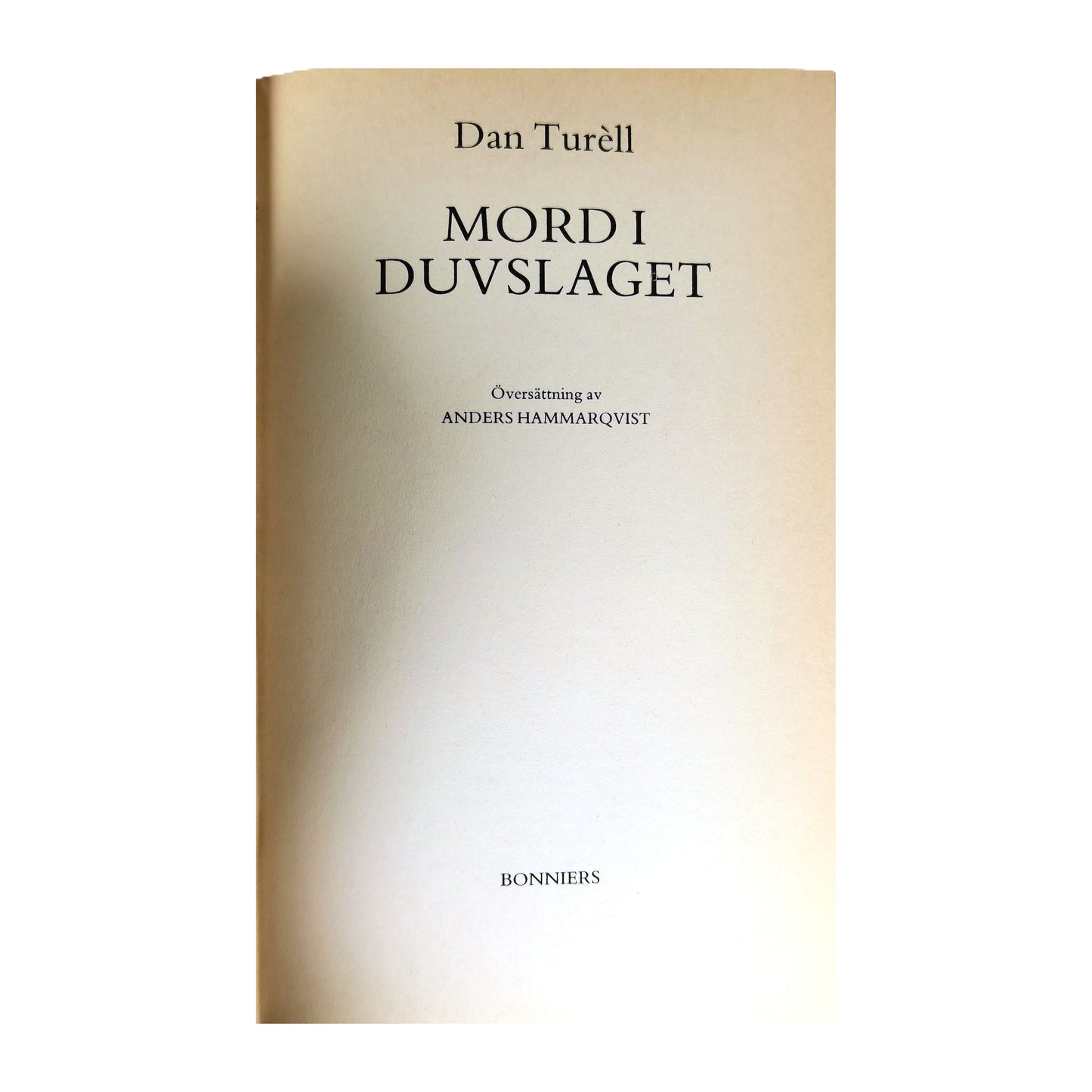 Dan Turell: Mord I Duvslaget