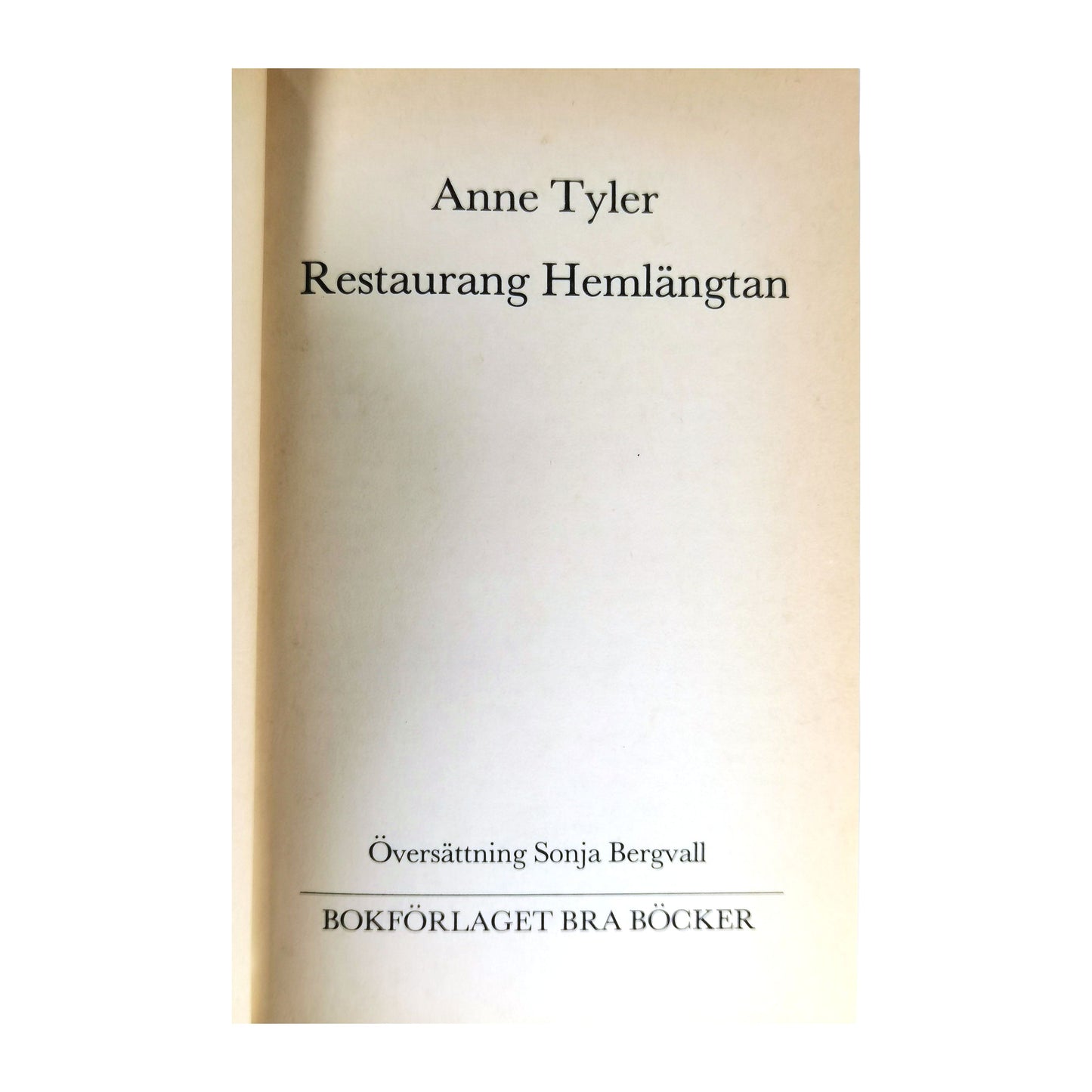 Anne Tyler: Restaurang Hemlängtan