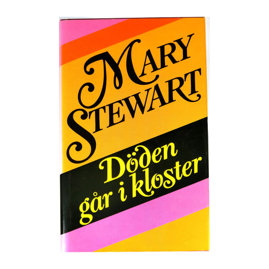 Mary Stewart: Döden Går I Kloster