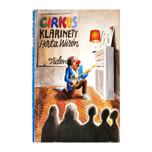 Herta Wiren: Cirkus Klarinett