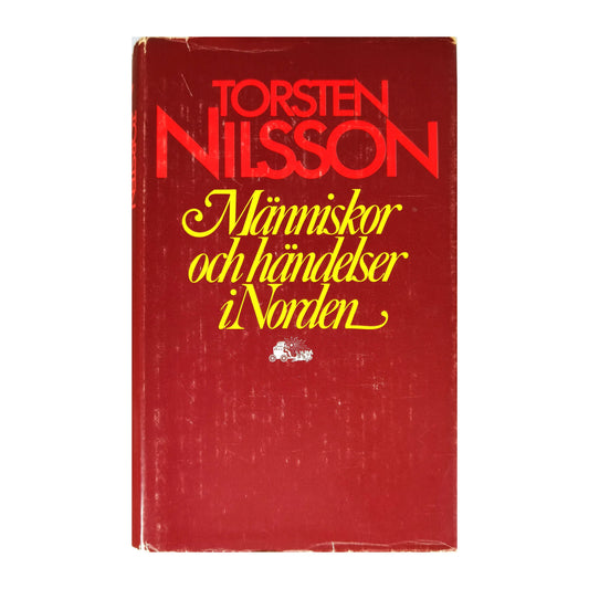 Torsten Nilsson: Människor Och Händelser I Norden