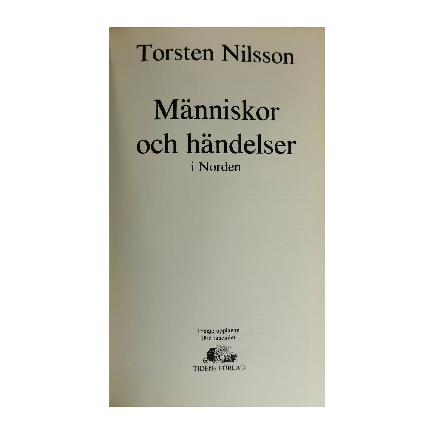 Torsten Nilsson: Människor Och Händelser I Norden