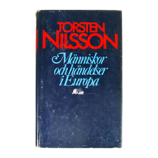 Torsten Nilsson: Människor Och Händelser I Europa