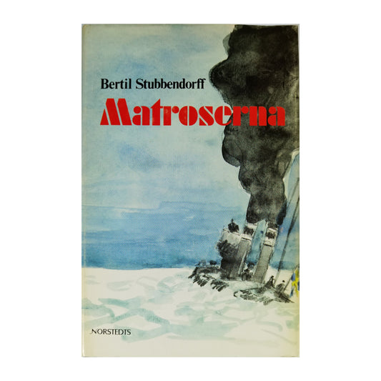 Bertil Stubbendorff: Matroserna