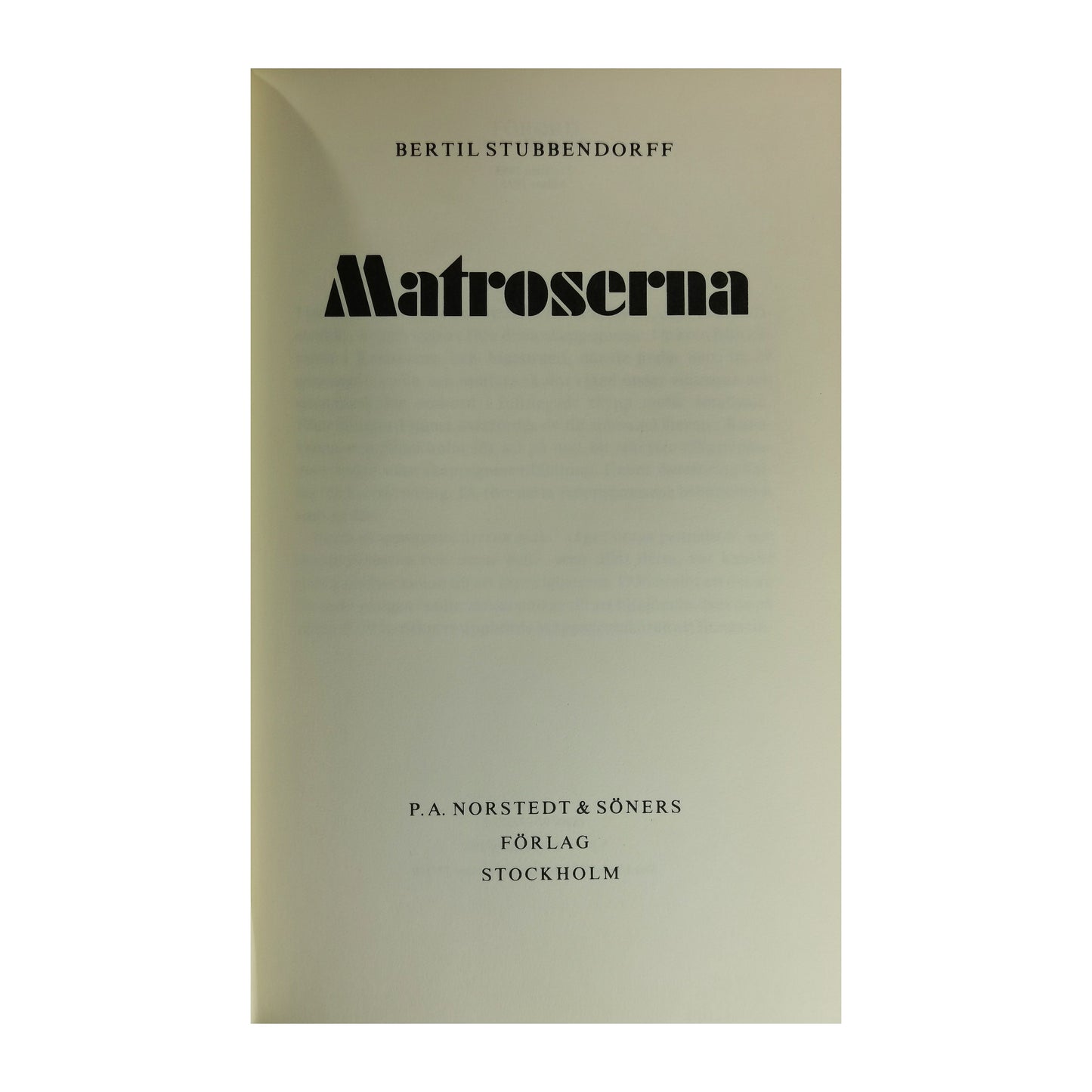 Bertil Stubbendorff: Matroserna