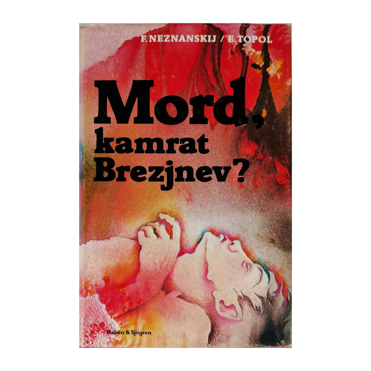 Eduard Topol & Friedrich Neznanskij: Mord Kamrat Brezjnev