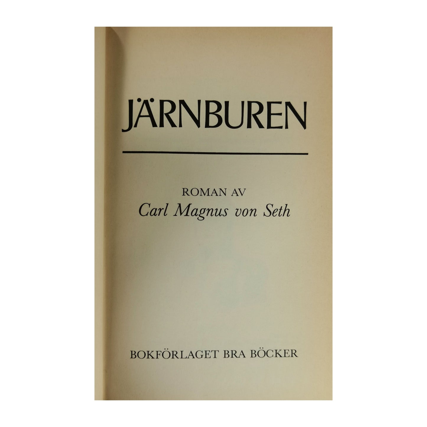 Carl Magnus Von Seth: Järnburen