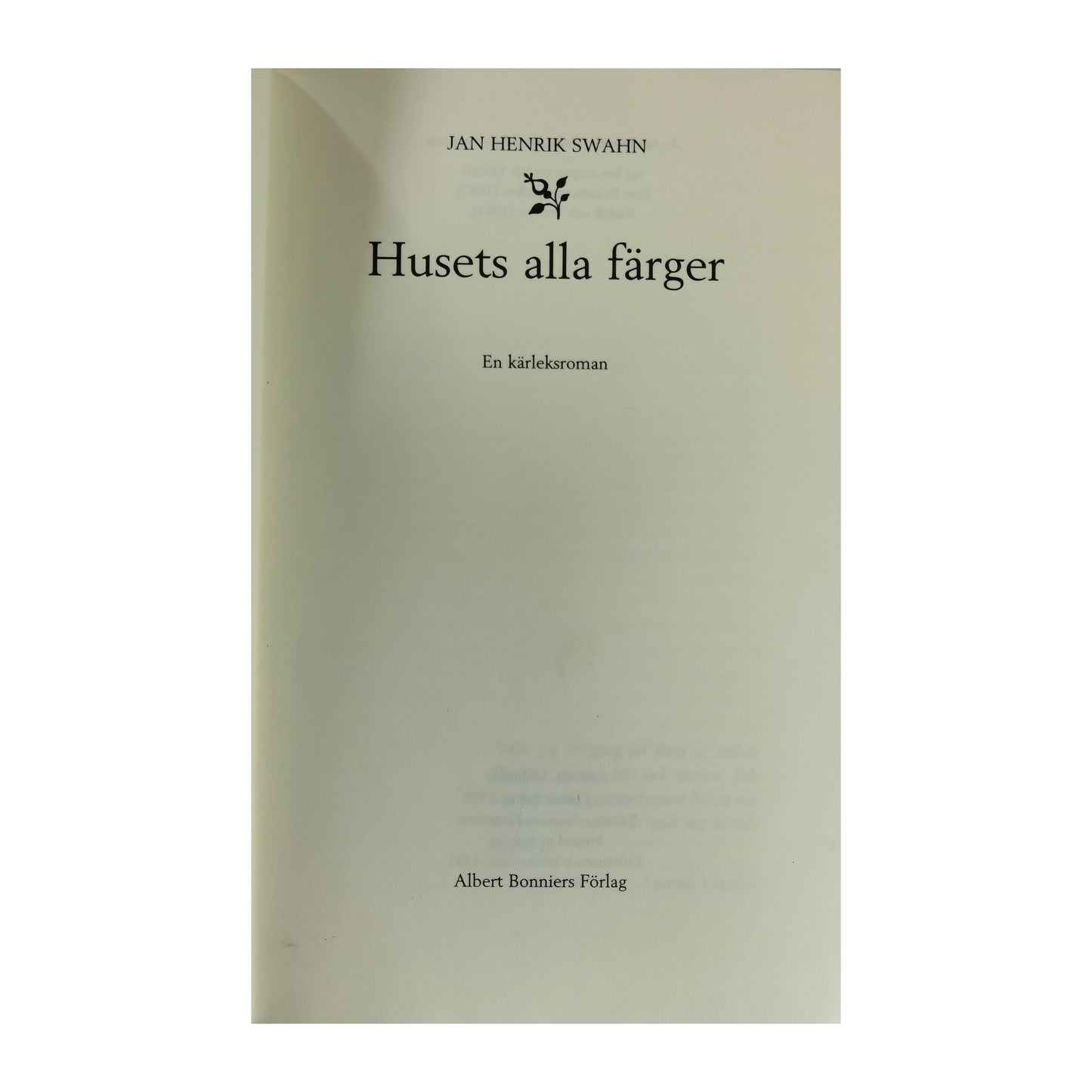 Jan Henrik Swahn: Husets Alla Färger