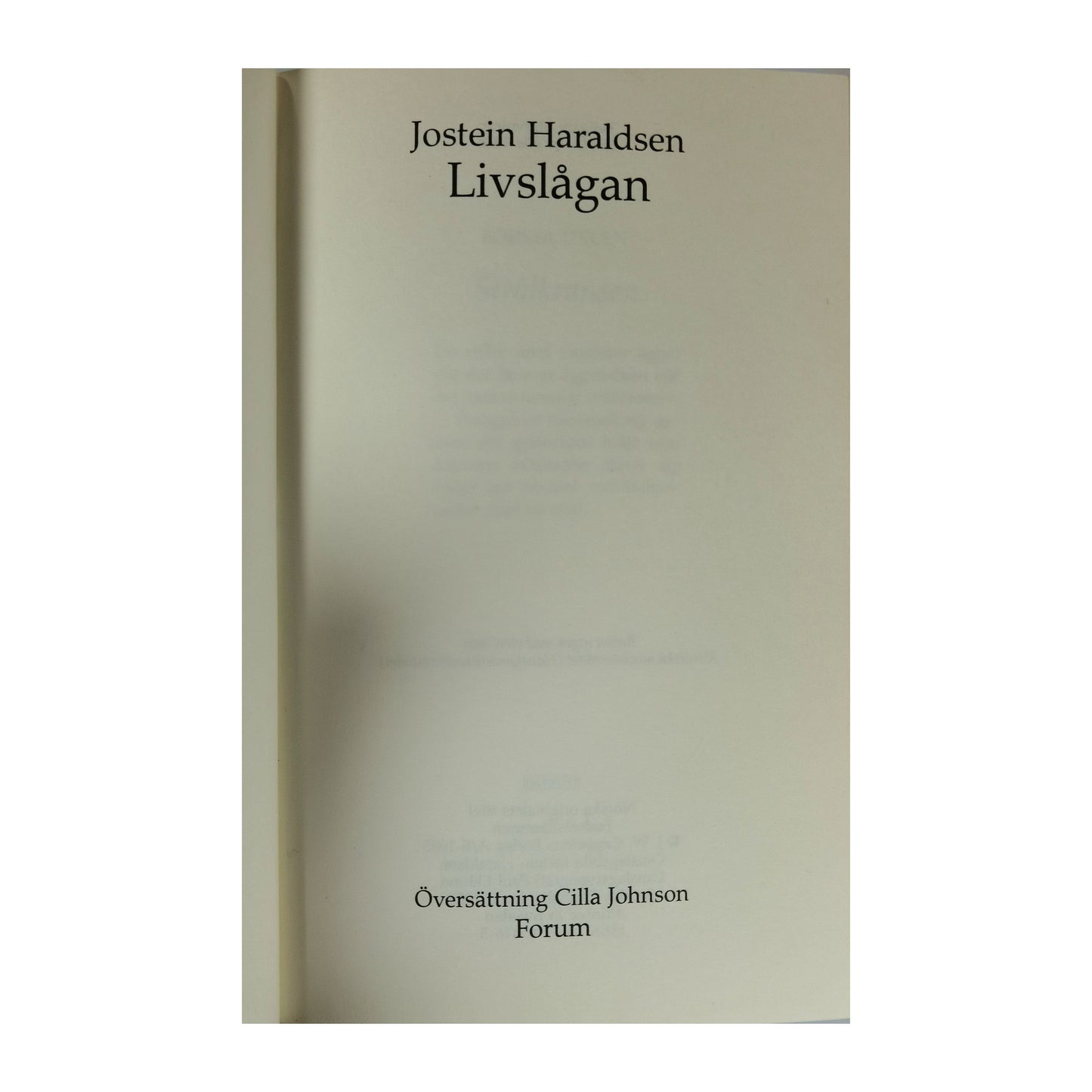 Jostein Haraldsen: Livslångan