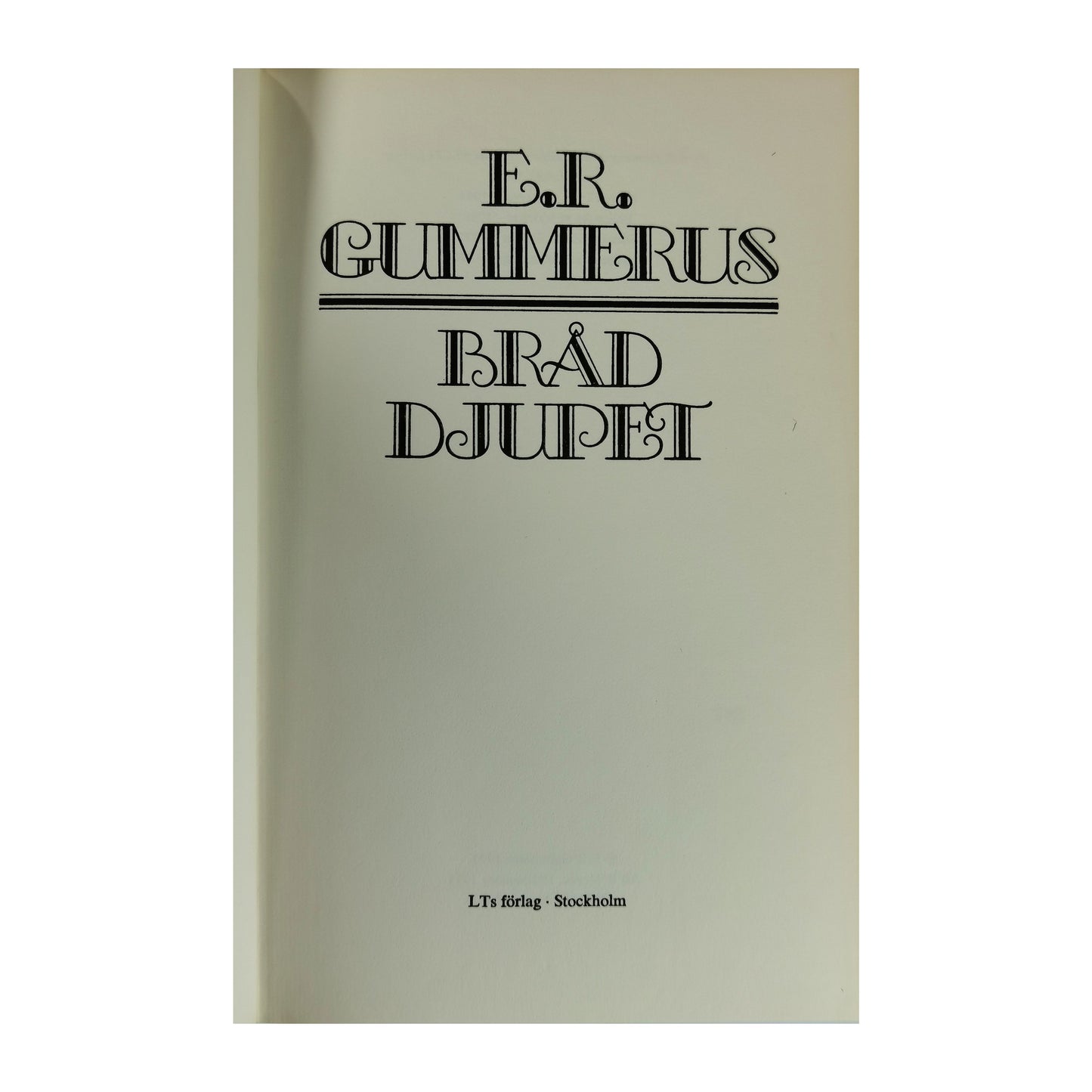 E. R. Gummerus: Bråddjupet