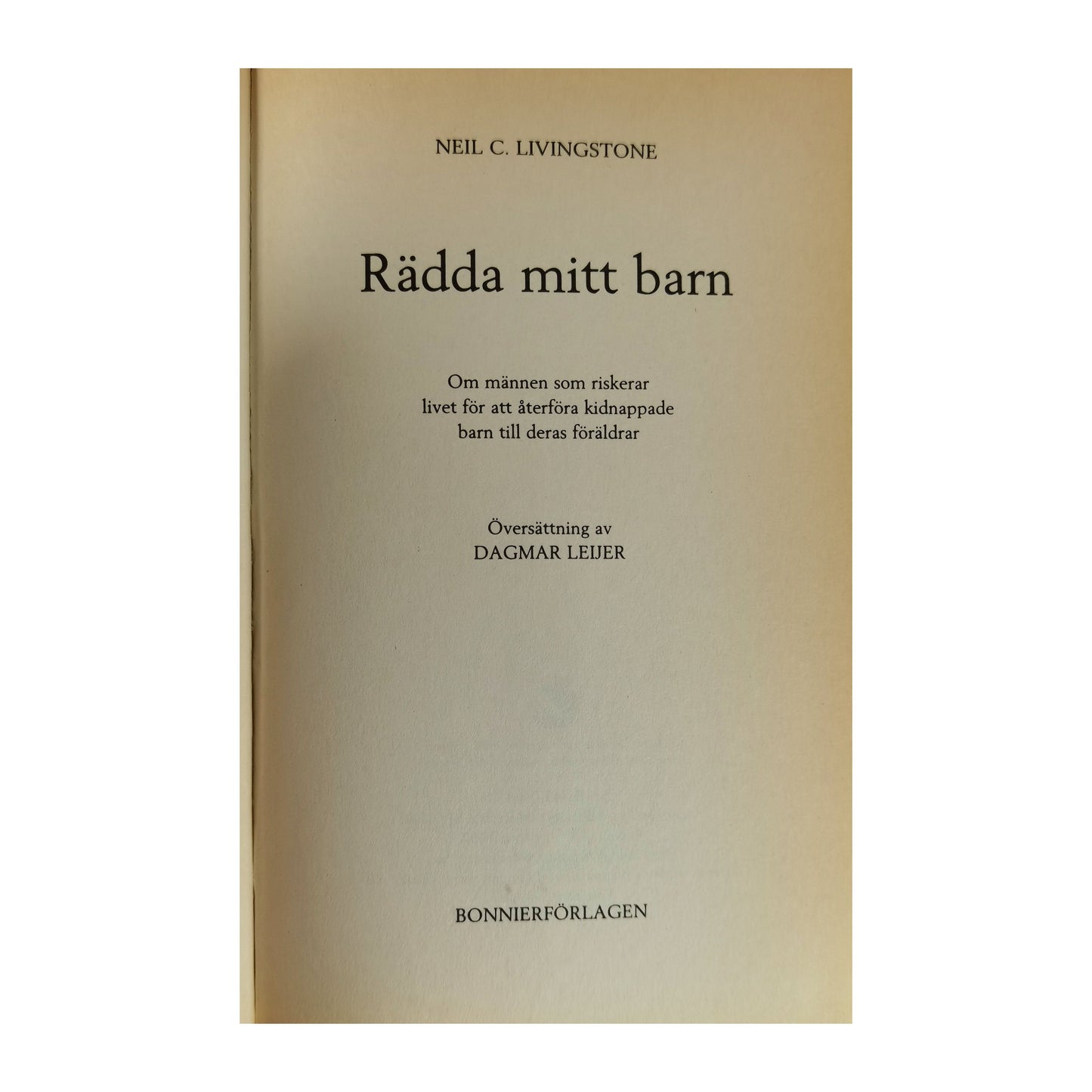 Neil C. Livingstone: Rädda Mitt Barn