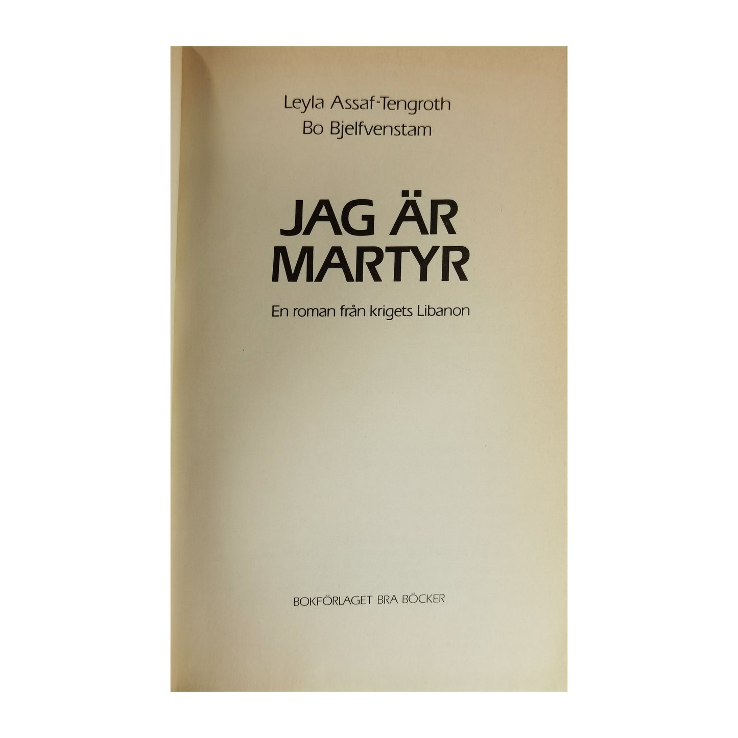 Bo Bjelfvenstam & Leyla Assf-Tengroth: Jag Är Martyr