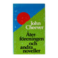 John Cheever: Återföreningen Och Andra Noveller