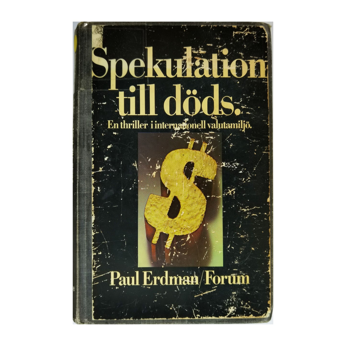 Paul Erdman: Spekulation Till Döds