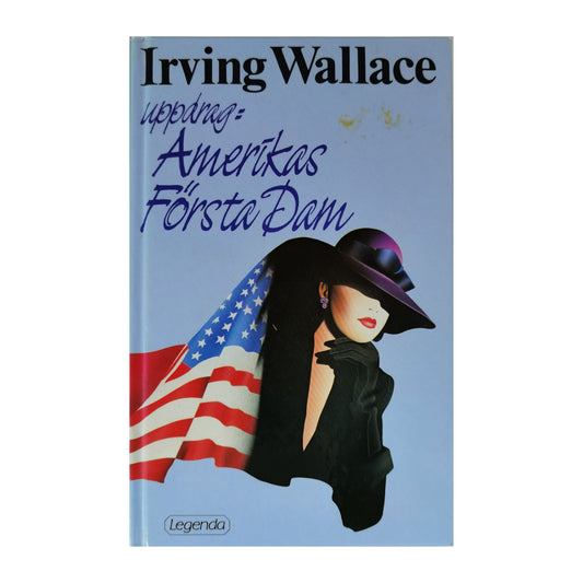 Irving Wallace: Uppdrag Amerikas Första Dam