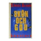 Sivar Arner: Skön Och God