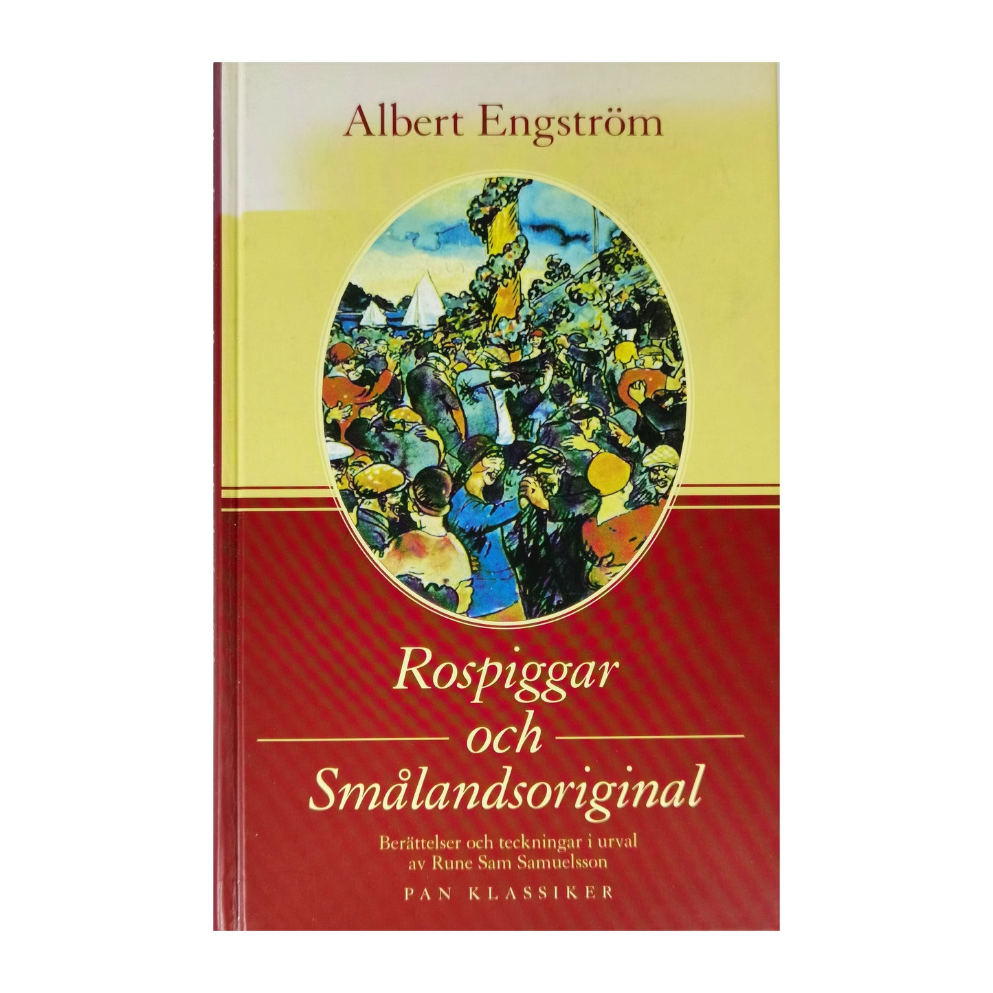 Albert Engström: Rospiggar Och Smålandsoriginal