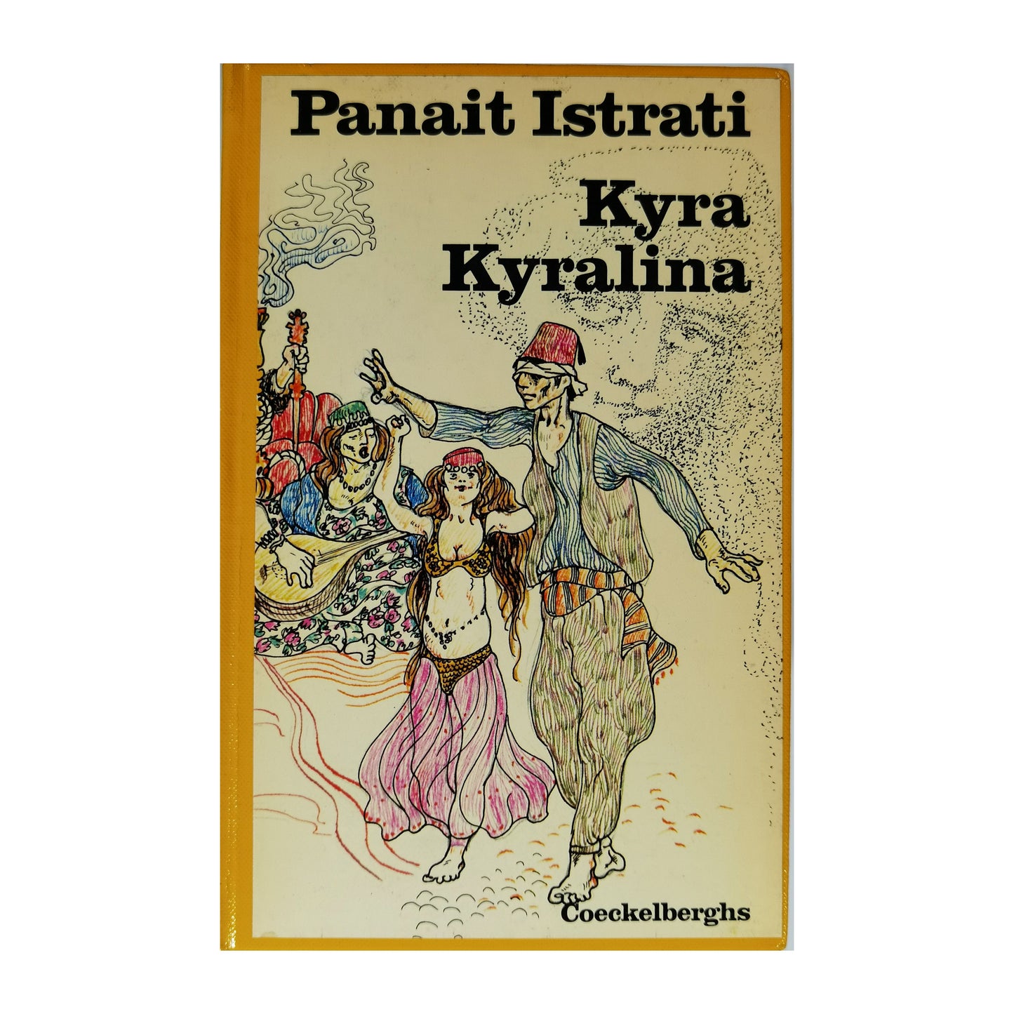 Panait Istrati: Kyra Kyralina