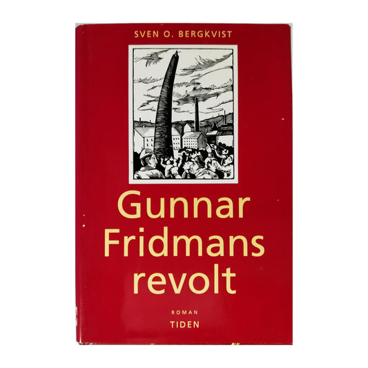 Sven O. Bergkvist: Gunnar Fridmans Revolt