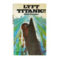 Clive Cussler: Lyft Titanic