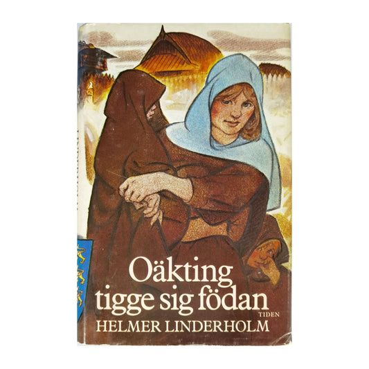 Helmer Linderholm: Oäkting Tigge Sig Födan