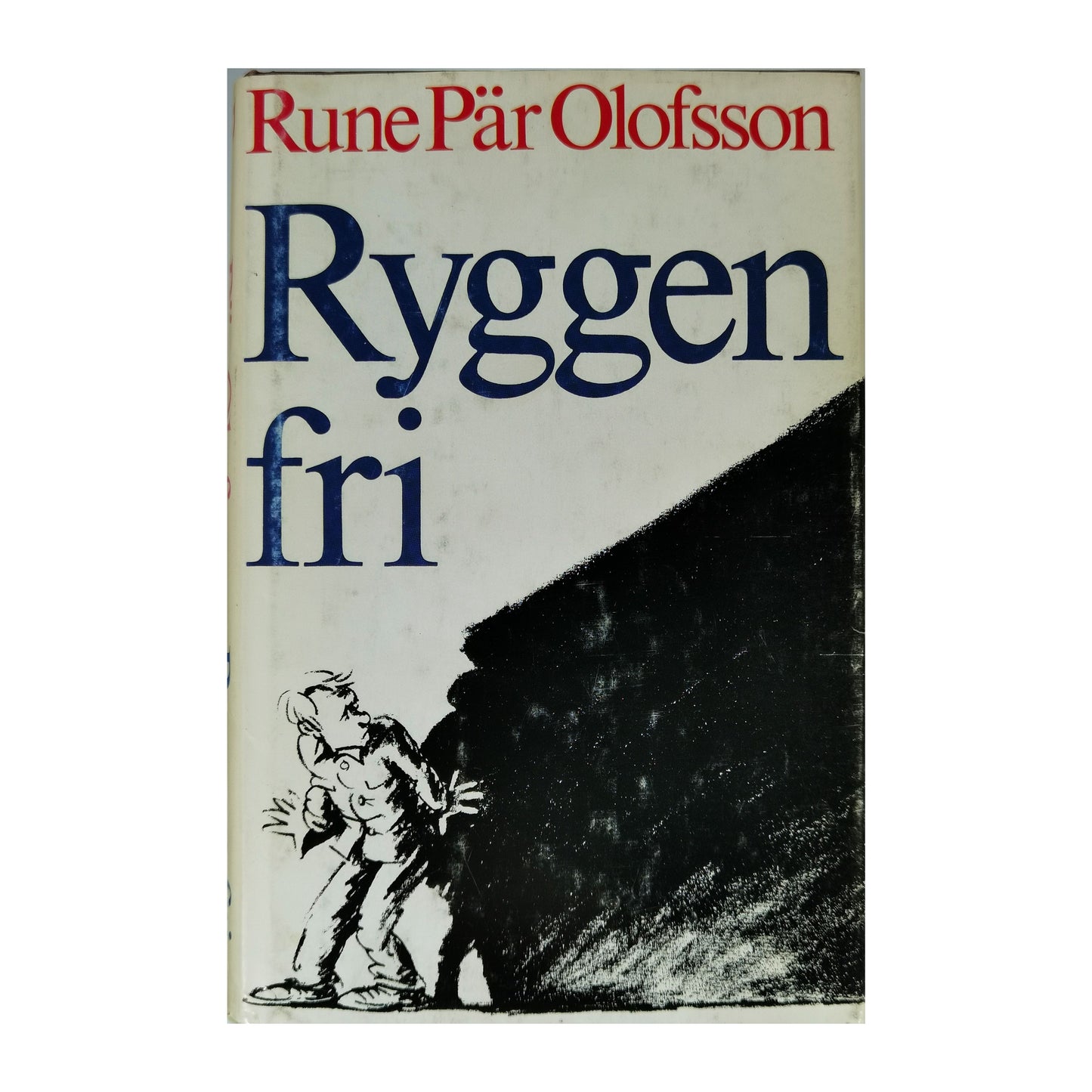 Rune Pär Olofsson: Ryggen Fri