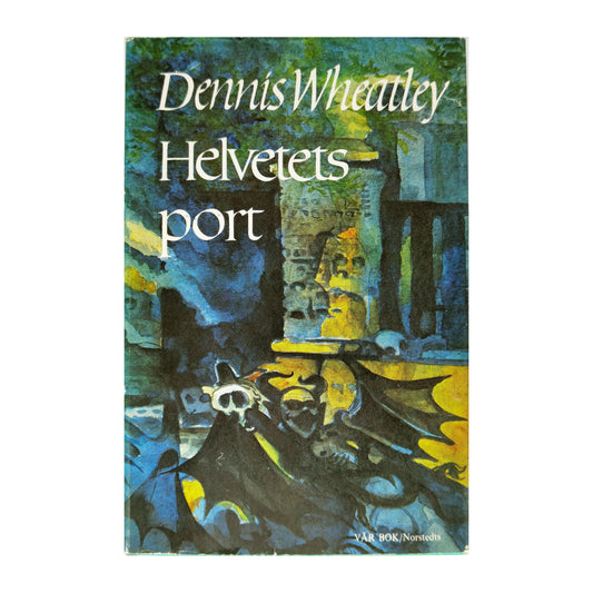 Dennis Wheatley: Helvetets Port