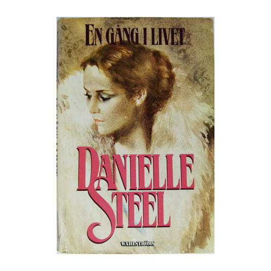 Danielle Steel: En Gång I Livet