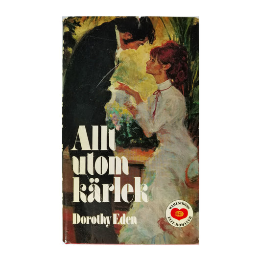 Dorothy Eden: Allt Utom Kärlek