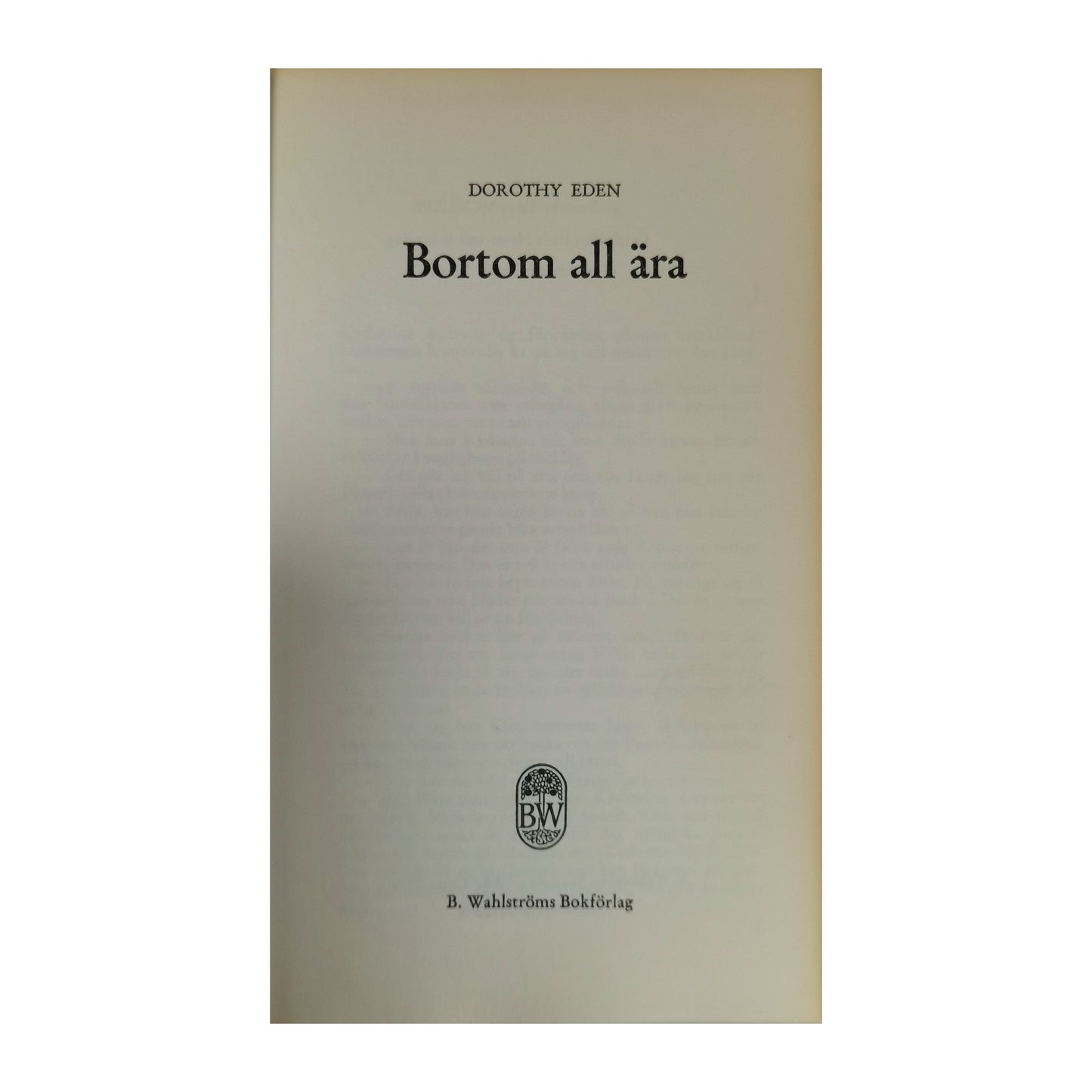 Dorothy Eden: Bortom All Ära