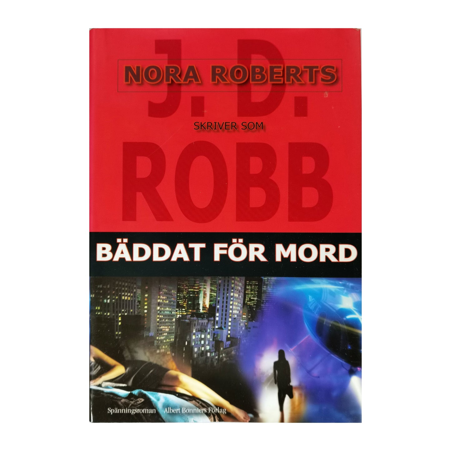 Nora Roberts: Bäddat För Mord