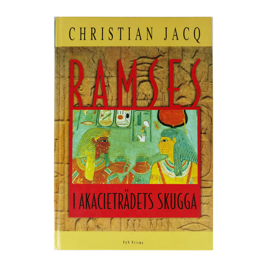 Christian Jacq: Ramses I Akacieträdets Skugga