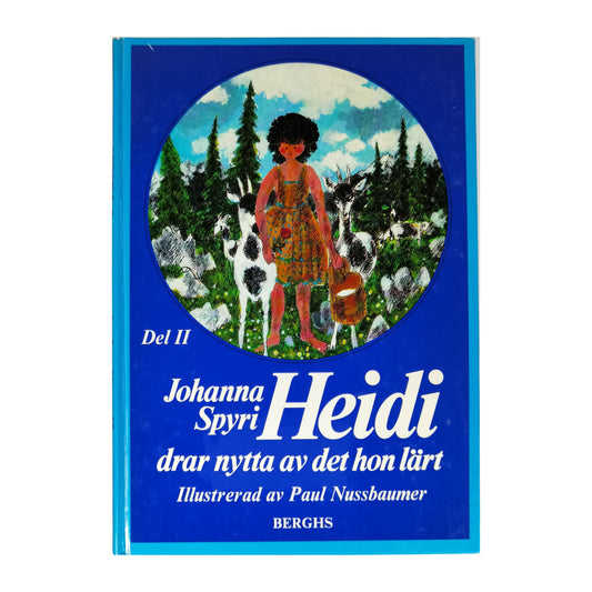 Johanna Spyri: Heidi 2 Drar Nytta Av Det Hon Lärt