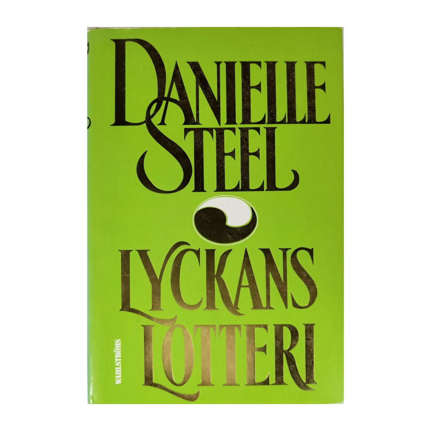 Danielle Steel: Lyckans Lotteri