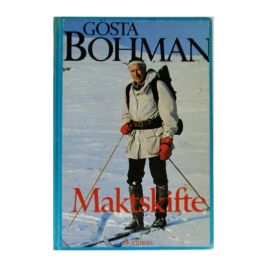 Gösta Bohman: Maktskifte