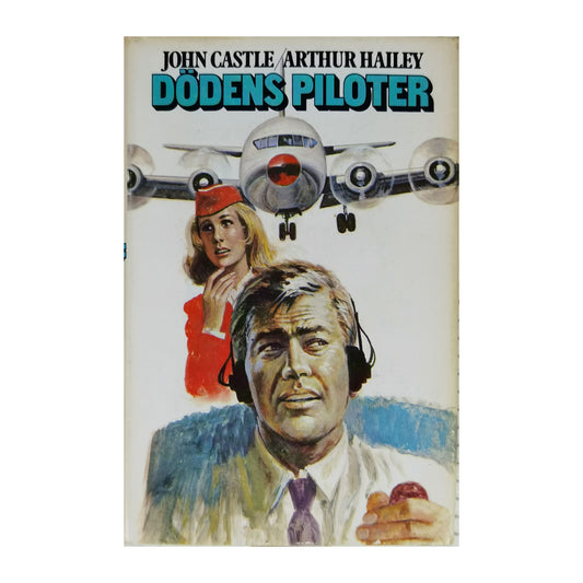 Arthur Hailey & John Castle: Dödens Piloter