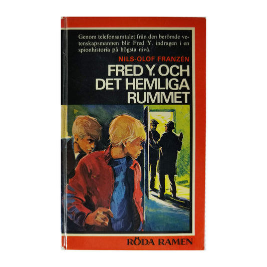 Nils-Olof Franzen: Fred Y. Och Det Hemliga Rummet