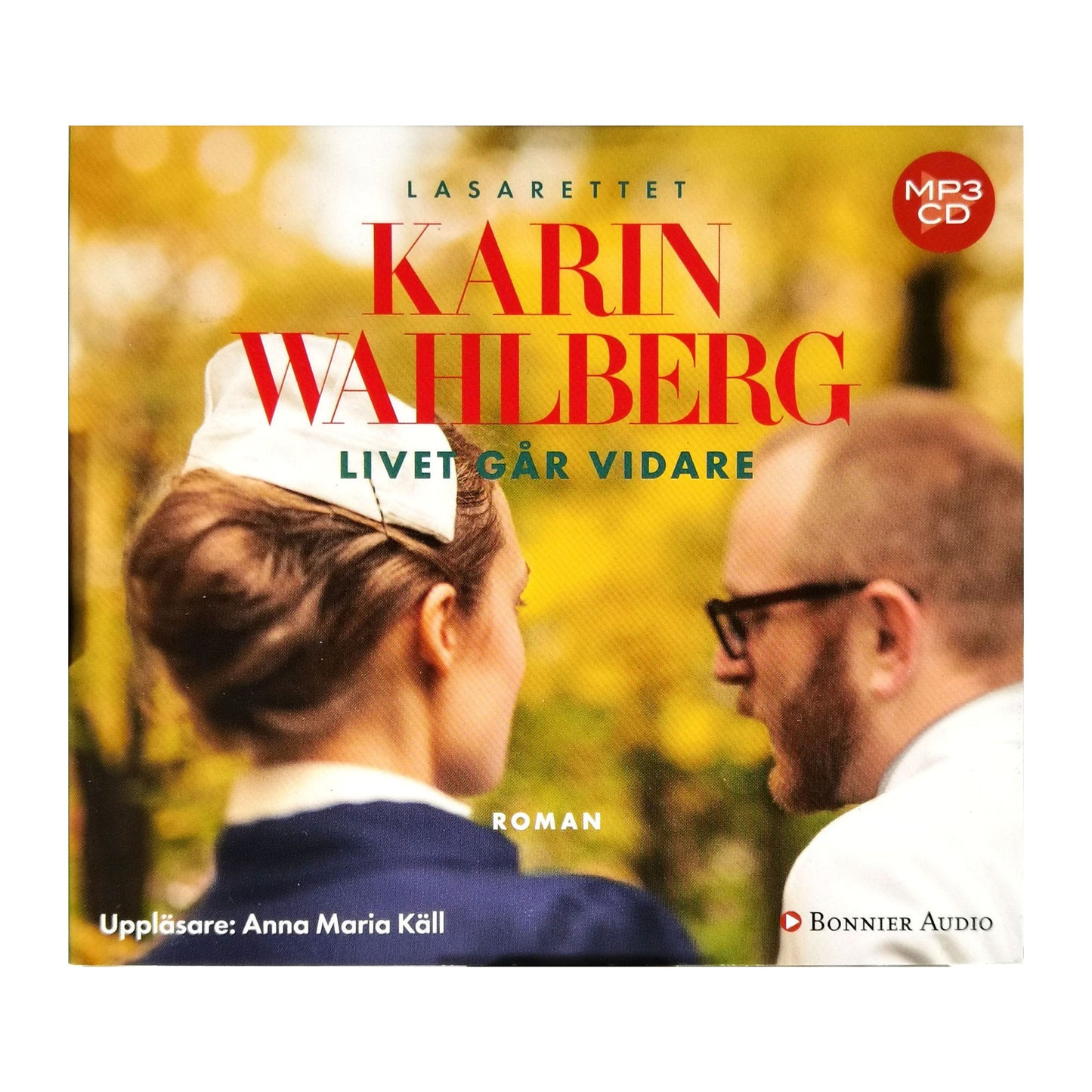 Karin Wahlberg: Livet Går Vidare