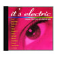 It's Electric: Classic Hits From An Electric Era