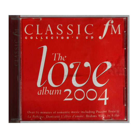 Classic FM: The Love Album 2004