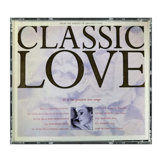 Classic Love: 32 Of The Greatest Love Songs