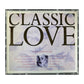 Classic Love: 32 Of The Greatest Love Songs