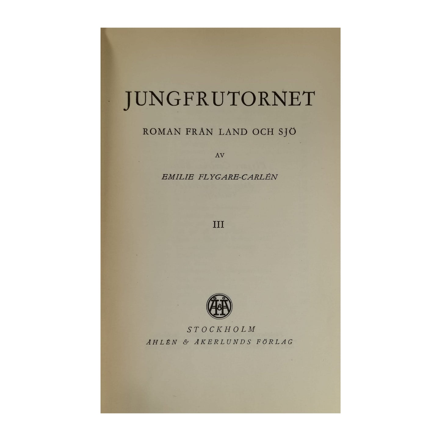 Emilie Flygare-Carlén: Jungfrutornet 3