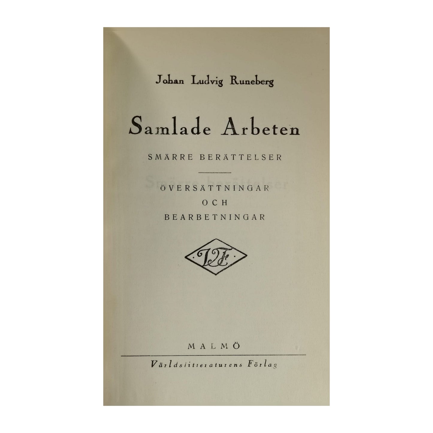 Johan Ludvig Runeberg: Samlade Arbeten Smarre Berättelser Översättningar Och Bearbetningar