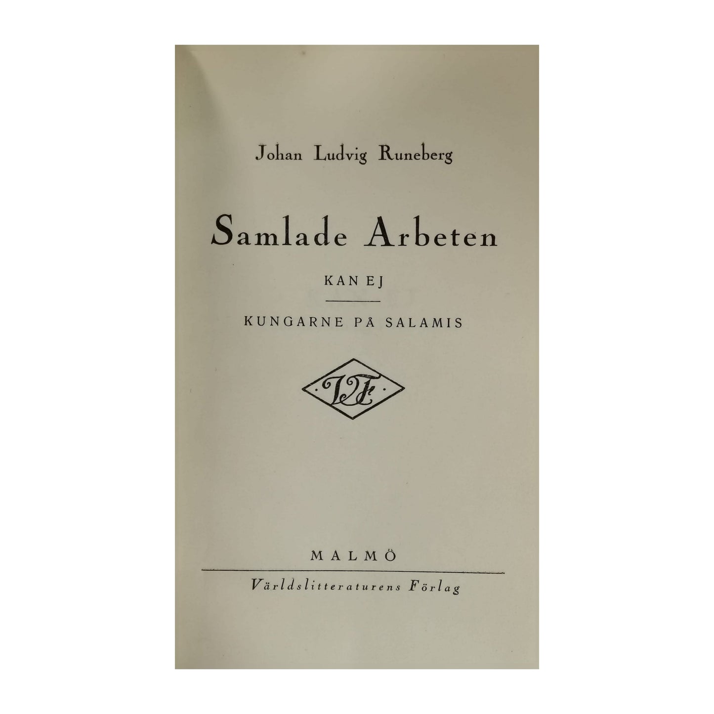 Johan Ludvig Runeberg: Samlade Arbeten Kan Ej Kungarne På Salamis